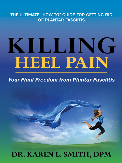 Title details for Killing Heel Pain by Dr. Karen Smith - Available